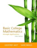 Akst, Geoffrey; Bragg, Sadie - Basic College Mathematics through Applications: Basic Mathema Through Applic_5 - 9780321733399 - V9780321733399