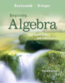 Rockswold, Gary K.; Krieger, Terry A. - Beginning Algebra with Applications & Visualization - 9780321773302 - V9780321773302