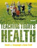 Anspaugh, David J.; Ezell, Gene - Teaching Today's Health - 9780321793911 - V9780321793911