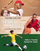 Hilda A. Fronske - Teaching Cues for Sport Skills for Secondary School Students - 9780321935151 - V9780321935151