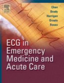 Theodore C. Chan - ECG in Emergency Medicine and Acute Care - 9780323018111 - V9780323018111