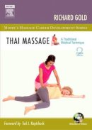 Richard Gold - Thai Massage: A Traditional Medical Technique - 9780323041386 - V9780323041386