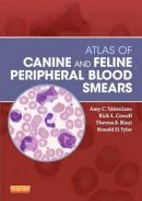 Amy C. Valenciano - Atlas of Canine and Feline Peripheral Blood Smears - 9780323044684 - V9780323044684