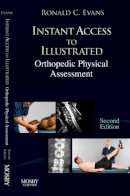 Ronald C. Evans - Instant Access to Orthopedic Physical Assessment - 9780323045339 - V9780323045339