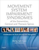 Shirley Sahrmann - Movement System Impairment Syndromes of the Extremities, Cervical and Thoracic Spines - 9780323053426 - V9780323053426