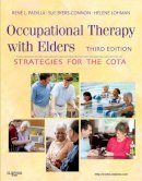 Rene Padilla - Occupational Therapy with Elders: Strategies for the COTA - 9780323065054 - V9780323065054