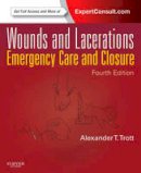 Alexander T. Trott - Wounds and Lacerations: Emergency Care and Closure (Expert Consult - Online and Print) - 9780323074186 - V9780323074186