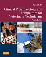 Robert L. Bill - Clinical Pharmacology and Therapeutics for Veterinary Technicians - 9780323086790 - V9780323086790