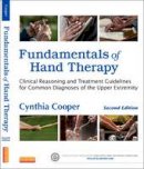 Cynthia Cht Cooper - Fundamentals of Hand Therapy: Clinical Reasoning and Treatment Guidelines for Common Diagnoses of the Upper Extremity - 9780323091046 - V9780323091046