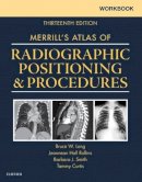 Bruce W. Long - Workbook for Merrill´s Atlas of Radiographic Positioning and Procedures - 9780323263382 - V9780323263382