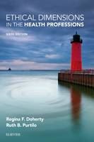 Ruth B. Purtilo - Ethical Dimensions in the Health Professions - 9780323328920 - V9780323328920