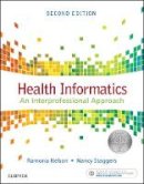 Ramona Nelson - Health Informatics: An Interprofessional Approach - 9780323402316 - V9780323402316