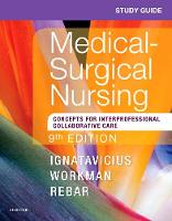 Donna D. Ignatavicius - Study Guide for Medical-Surgical Nursing: Concepts for Interprofessional Collaborative Care - 9780323461627 - V9780323461627