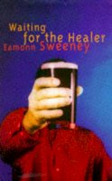 Sweeney Eamonn - Waiting for the Healer - 9780330350297 - KEX0235453