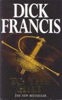 Dick Francis - To the Hilt - 9780330352253 - KHS1077952
