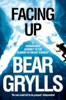 Bear Grylls - Facing Up - 9780330392266 - V9780330392266