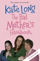 Kate Long - Bad Mother's Handbook - 9780330450041 - KTG0011163