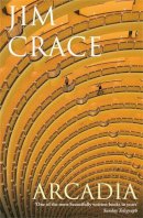 Jim Crace - Arcadia - 9780330453332 - V9780330453332