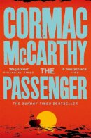 Cormac McCarthy - The Passenger: Cormac McCarthy - 9780330457439 - 9780330457439