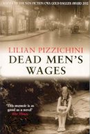 Lillian Pizzichini - Dead Men's Wages - 9780330484466 - KLN0018572