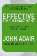 John Adair - Effective Time Management - 9780330504249 - V9780330504249