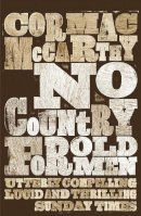 Cormac McCarthy - No Country for Old Men. Cormac McCarthy - 9780330511216 - V9780330511216