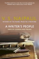 V. S. Naipaul - Writer's People: Ways of Looking and Feeling - 9780330522984 - KSG0006644