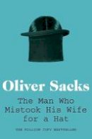 Oliver Sacks - Man Who Mistook His Wife for a Hat - 9780330523622 - V9780330523622
