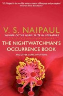 V. S. Naipaul - Nightwatchman's Occurrence Book and Other Comic Inventions - 9780330523707 - V9780330523707