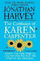 Jonathan Harvey - The Confusion of Karen Carpenter - 9780330544399 - KOC0016355