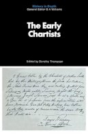 Ed. Dorothy Thompson - The Early Chartists (History in Depth) - 9780333111369 - KSS0011598