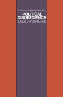 L. J. Macfarlane - Political Disobedience (Study in Comparative Policy) - 9780333133026 - KSG0001774
