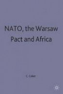 Christopher Coker - NATO the Warsaw Pact and Africa (RUSI Defence Studies Series) - 9780333370605 - V9780333370605