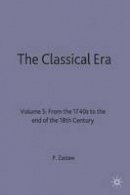 Neal Zaslaw (Ed.) - Classical Era: 5 (Man and Music Series) - 9780333472606 - V9780333472606