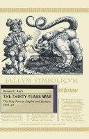 Ronald Asch - The Thirty Years War: the Holy Roman Empire and Europe, 1618-48 (European History in Perspective) - 9780333626955 - V9780333626955