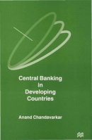 A. Chandavarkar - Central Banking in Developing Countries - 9780333629154 - V9780333629154