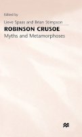 Lieve Spaas (Ed.) - Robinson Crusoe: Myths and Metamorphoses - 9780333631737 - V9780333631737