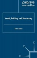I. Loader - Youth, Policing and Democracy - 9780333636619 - V9780333636619