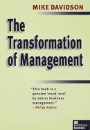 Mike Davidson - The Transformation of Management: On Grand Strategy (Macmillan Business) - 9780333650837 - V9780333650837