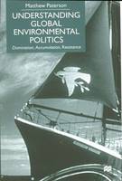 M. Paterson - Understanding Global Environmental Politics: Domination, Accumulation, Resistance - 9780333656105 - V9780333656105