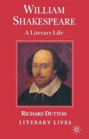 Richard Dutton - William Shakespeare: a Literary Life - 9780333665480 - V9780333665480