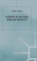 Heikki Mikkeli - Europe as an Idea and an Identity - 9780333671634 - V9780333671634