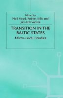 R. Kilis (Ed.) - Transition in the Baltic States: Micro-level Studies - 9780333677339 - KON0515580