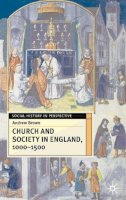 Andrew Brown - Church and Society in England, 1000-1500 (Social History in Perspective) - 9780333691458 - V9780333691458