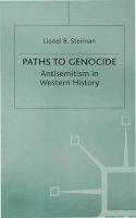 L. Steiman - Paths to Genocide: Antisemitism in Western History - 9780333716670 - V9780333716670