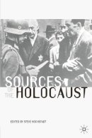 Steve Hochstadt - Sources of the Holocaust (Documents in History) - 9780333963456 - KMK0024765