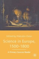 Malcolm Oster - Science in Europe, 1500-1800, A Primary Sources Reader - 9780333970027 - V9780333970027