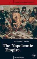 Geoffrey Ellis - The Napoleonic Empire, Second Edition (Studies in European History) - 9780333990056 - V9780333990056