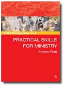 Andrew Pratt - SCM Studyguide: Practical Skills for Ministry (Scm Studyguides) - 9780334043591 - V9780334043591