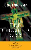 Jurgen Moltmann - The Crucified God - 9780334053309 - V9780334053309